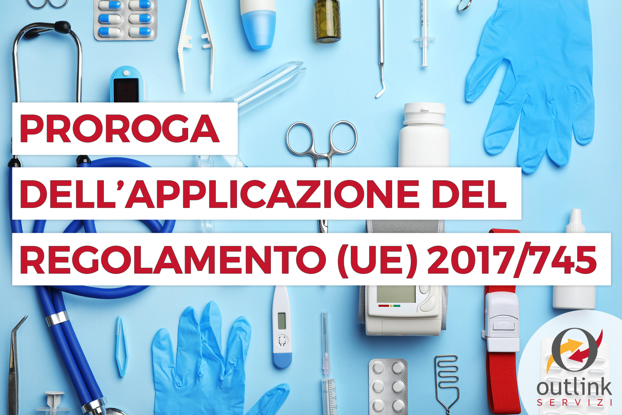 Proroga applicazione del Regolamento (UE) 2017/745)